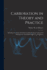 Carburation in Theory and Practice: Including a Criticism of Carburettor Development. a Manual of Reference for Automobile Engineers and Owners