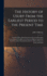 The History of Usury From the Earliest Period to the Present Time: Together With a Brief Statement of General Principles Concerning the Conflict of the Laws in Different States and Countries, and an Examination Into the Policy of Laws on Usury and Their