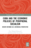 Cuba and the Economic Policies of Peripheral Socialism: Recent Reforms in a Historical Perspective