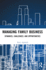 Managing Family Business: Dynamics, Challenges, and Opportunities