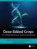 Gene-Edited Crops: The Crispr Solution for Global Food Security