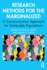 Research Methods for the Marginalized: A Communication Approach for Vulnerable Populations
