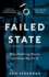 Failed State: Why Nothing Works and How We Fix It