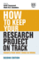 How to Keep Your Research Project on Track: Insights from When Things Go Wrong