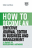 How to Become an Effective Journal Editor in Business and Management: A Guide to Developing Authors
