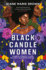 Black Candle Women: a Spellbinding Story of Family, Heartache, and a Fatal Voodoo Curse