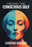 Feeding the Conscious Self