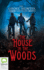 The House in the Woods (Ghost Hunter Chronicles, 1)