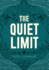 The Quiet Limit