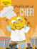 Podra Ser Un Chef! (I Could Bee a Chef!)