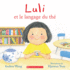 Luli Et Le Langage Du Th (French Edition)