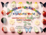 Mabulokon Nga Kalibutan (A Colourful World): Learning Colours in Bisaya with English Translation