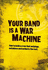 Your Band Is A War Machine: How to build a crew that outplays, outshines and outlasts the rest