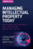 Winning With Ip: Managing Intellectual Property Today