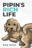 Pipin's Rich Life