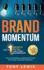 Brand Momentum: The #1 Growth Metric for Every Boardroom.