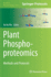 Plant Phosphoproteomics: Methods and Protocols