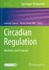 Circadian Regulation: Methods and Protocols