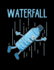 Waterfall: Funny Quotes and Pun Themed College Ruled Composition Notebook