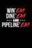 Win'Em Dine'Em and Pipeline'Em: Blank Lined Notebook