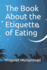 The Book About the Etiquette of Eating: &#1603;&#1578;&#1575;&#1576; &#1575;&#1604;&#1571;&#1583;&#1576;