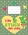 I'M Stuck on You Cute Cactus Notebook: Cute Back to School Notebook Wide Ruled for Kids