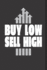 Notizbuch: Fr Jeden Trader Und Aktienhndler? ber 100 Seiten Dot Grid Punkteraster Fr Alle Notizen, Signale Oder Kursverlufe? 6x9 Jounal Format? Motiv: Buy Low Sell High 7 (German Edition)