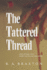 The Tattered Thread 2 the Detective Rein Connery Series