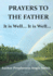 Prayers to the Father It Is Well... It Is Well