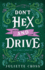 Don't Hex and Drive (Stay a Spell)