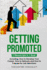 Getting Promoted: 3-in-1 Guide to Master Career Acceleration, Professional Goals, Career Growth & Employee Training (Career Development)