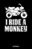 Notebook: I Ride a Monkey Biker Biking