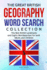 The Great British Geography Word Search Collection: the Best British Landmarks and Sights Wordsearches for Both Adults and Children