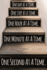 One Day at a Time. One Step at a Time. One Hour at a Time. One Minute at a Time. One Second at a Time. : Daily Sobriety Journal for Addiction Recovery...Working the 12 Steps. (Sobriety Journals)
