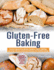 Gluten-Free Baking: Perfect Gluten Free Bread, Cookies, Cakes, Muffins and other Gluten Intolerance Recipes for Healthy Eating. Essential Cookbook for Beginners to Avoid Celiac Disease