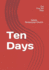 Ten Days: the First Ten Days