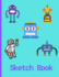 Sketch Book: 8.5" X 11": Robot Themed Sketchbook for Kids: 120 Pages, Sketching, Drawing and Creative Doodling. Notebook and Sketchbook to Draw and Journal (Workbook and Handbook)