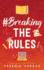 #BreakingTheRules