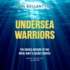 Undersea Warriors: the Untold History of the Royal Navys Secret Service