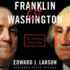 Franklin & Washington: the Founding Partnership