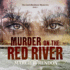 Murder on the Red River (the Cash Blackbear Mysteries)