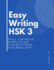 Easy Writing Hsk 3 Full Chinese Simplified Characters Vocabulary: This New Chinese Proficiency Tests Hsk Level 3 is a Complete Standard Guide Book to...and Stroke Order to Practice Correct Writing