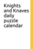 Knights and Knaves Daily Puzzle Calendar