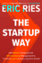 The Startup Way: the Revolutionary Way of Working That Will Change How Companies Thrive and Grow