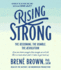 Rising Strong: the Reckoning. the Rumble. the Revolution. (Audio Cd)