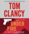 Tom Clancy Under Fire: a Jack Ryan Jr. Novel