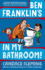 Ben Franklin's in My Bathroom! (History Pals)