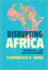 Disrupting Africa: Technology, Law, and Development