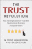 The Trust Revolution: How the Digitization of Trust Will Revolutionize Business and Government