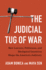 The Judicial Tug of War: How Lawyers Politicians and Ideological Incentives Shape the American Judiciary (Political Economy of Institutions and Decisions)